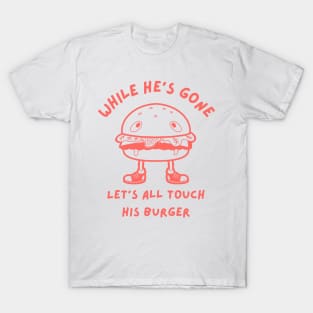 Invasive Thoughts: Touching The Burger T-Shirt